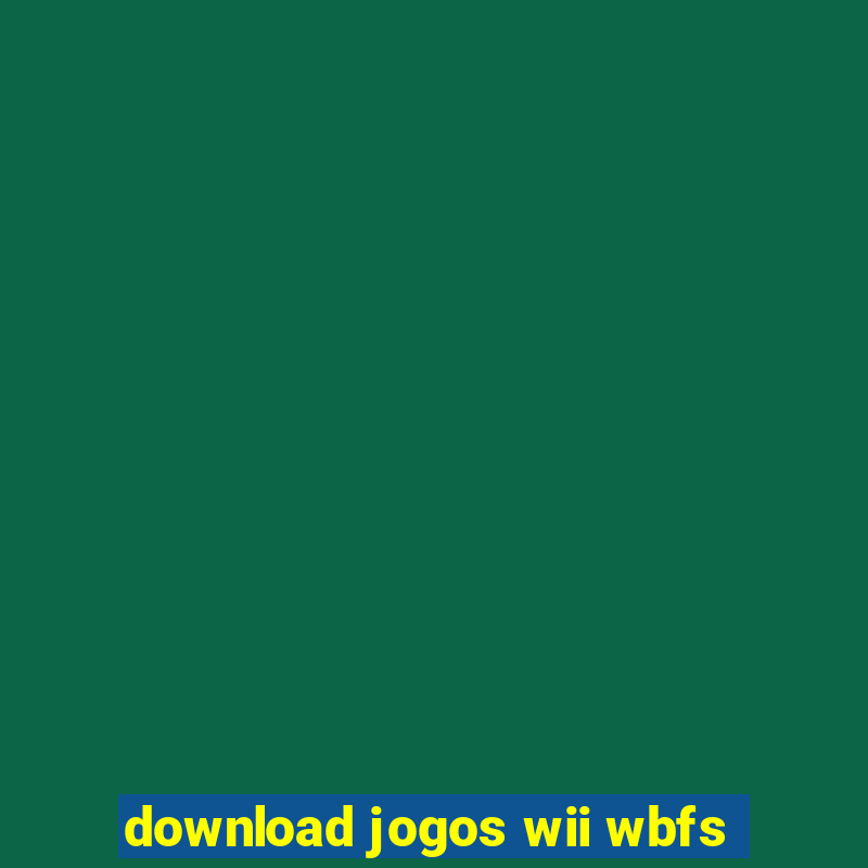 download jogos wii wbfs